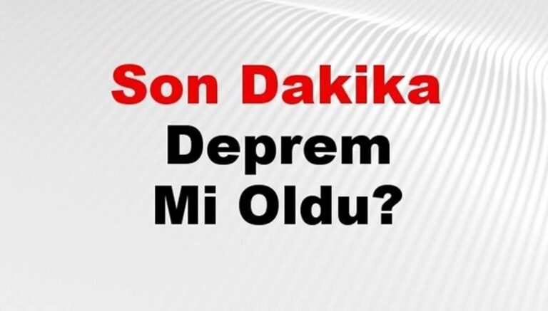 Son dakikada deprem mi oldu? Deprem az önce nerede oldu? İstanbul, Ankara, İzmir ve il il AFAD’da son depremler 03 Ocak 2025 – Son Dakika Türkiye Haberleri