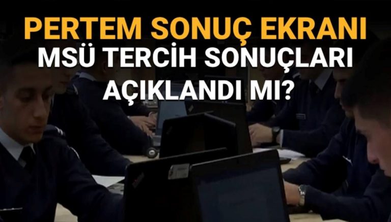 MSÜ tercih sonuç tarihi belli oldu mu? 2025 MSÜ tercih sonuçlarında son durum – Son Dakika Türkiye Haberleri